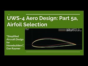 UWS-4 Aero Design: Part5a, Wing Airfoil Selection