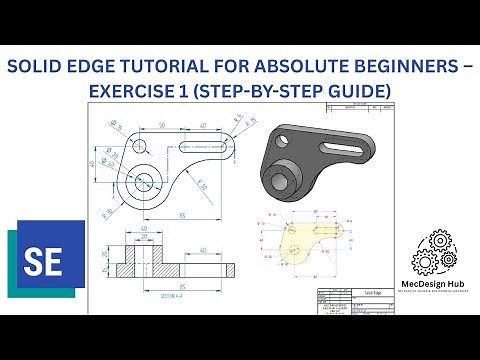 Siemens Solid Edge Tutorial for Absolute Beginners – Exercise 1
