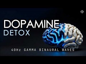 Dopamine Detox Protocol — Reset Your Brain & Motivation | 40Hz Gamma Deep Focus Session (2 Hours)