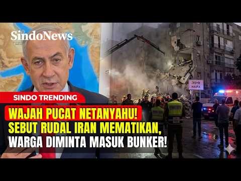 Wajah Pucat Netanyahu! Sebut Rudal Iran Mematikan, Warga Diminta Masuk Bunker! | Sindo Trending