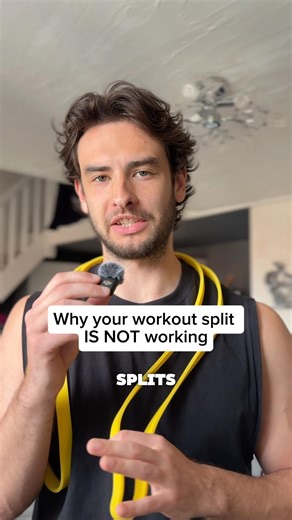 Why your workout split IS NOT working for you