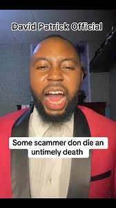 Some sca-mmer don d!e an untimely death. #fypシ゚viralシfypシ゚ #reelsviralシ #fypviralシ #fypシ #fypシ゚ | David Patrick Official