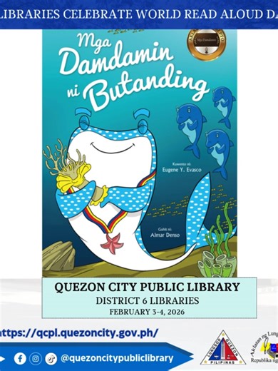DISTRICT 6 LIBRARIES CELEBRATE WORLD READ ALOUD DAY 2026 The Quezon City Public Library (QCPL) District 6 Libraries marked World Read Aloud Day 2026 with heartfelt storytelling sessions. Local leaders—including Barangay Chairpersons, SK Chairpersons, Kagawad, and a participating parent—served as guest storytellers, showcasing how reading can bridge divides and connect leaders, families, and children. The event fostered a love for stories, enhanced listening skills, and encouraged interest in boo