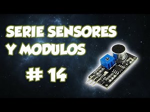 SERIE SENSORES Y MODULOS #14: DETECTOR DE SONIDO - MODULO MICROFONO - KY037 - KY038