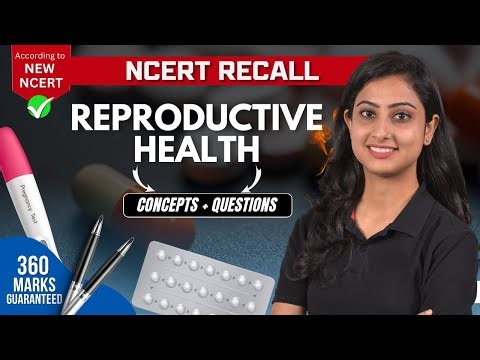 Reproductive Health | Concepts + Questions | NEET BIOLOGY | NCERT RECALL | NEET 2024