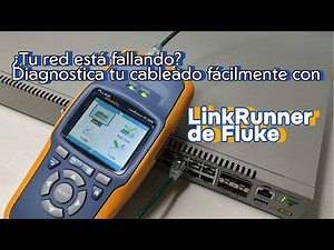 ¿Problemas con tu red😠? Descubre cómo diagnosticar fallas con LinkRunner de Fluke🤩