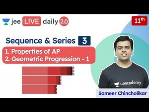 JEE: Sequence & Series L3 | Geometric Progression | Class 11 | Unacademy JEE | Maths | Sameer Sir