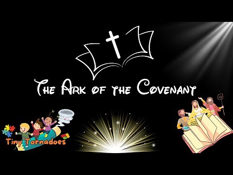 The Ark of the Covenant| A Story for Kids| Tiny Tornadoes