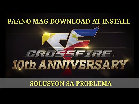 CROSSFIRE FULL CLIENT DOWNLOAD I Paano Mag DOWNLOAD At INSTALL Ng CROSSFIRE FULL VERSION