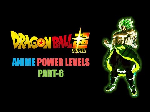 BROLY SAGA POWER LEVELS! | Dragon Ball Super ANIME Power Levels 6