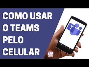 Como Funciona o Teams no Celular - Microsoft Teams - Tutorial DIY
