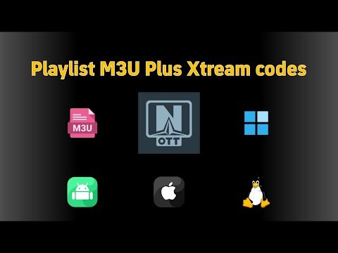Playlist M3U PLUS Xtream Codes OTT Player
