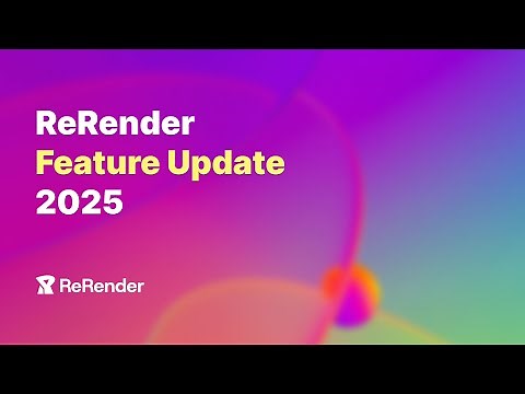 ReRender Feature Update 2025 – What’s New & Improved