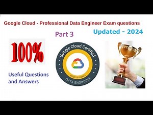 GCP - Professional Data Engineer Certification Exam updated Questions & Answers - Part 3