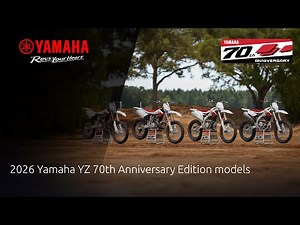 2026 Yamaha YZ 70th Anniversary Edition models