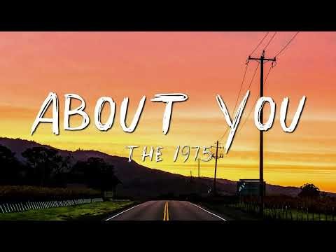 The 1975 - About You (Lyrics)