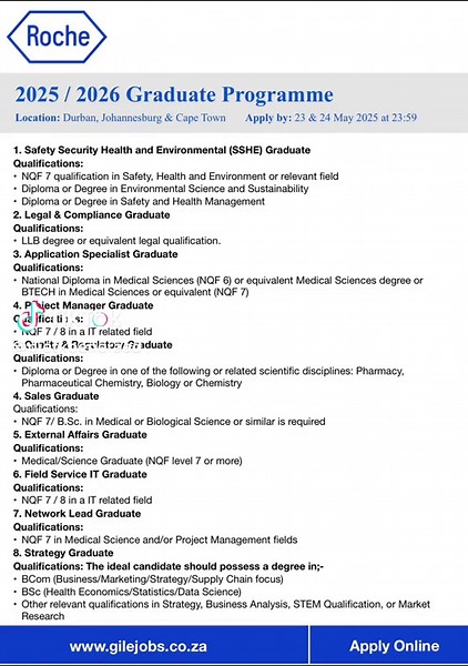 Roche South Africa’s Graduate Programme for 2025 / 2026 is for graduates with a National Diploma / Bachelor’s Degree in one of the following or related scientific disciplines;- 🎓 Safety, Health and Environment or relevant field 🎓 Environmental Science and Sustainability 🎓 Safety and Health Management 🎓 LLB degree or equivalent legal qualification Medical Sciences 🎓 IT related field 🎓 Pharmacy 🎓 Pharmaceutical Chemistry 🎓 Biology 🎓 Chemistry 🎓 Biological Science 🎓 Medical 🎓 Science 🎓