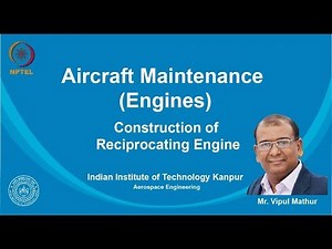 noc19-ae02 Lecture-03 - Construction of Reciprocating Engine