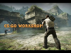 How to download workshop maps on CS:GO 2019-2020