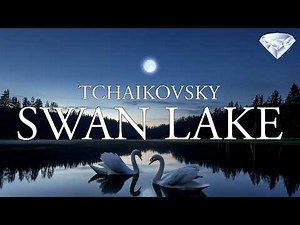 Tchaikovsky: Swan Lake (Complete Ballet)