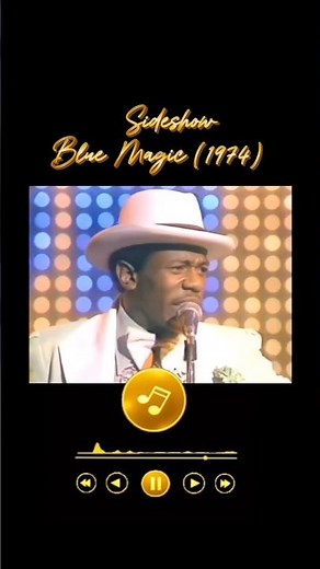 Sideshow – Blue Magic (1974) #musichistory