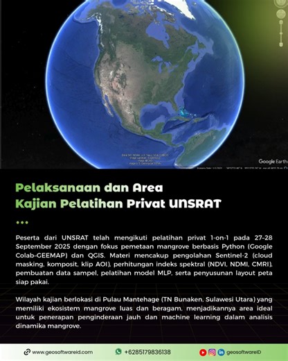 Geosoftware.ID on Instagram: "🌿 Private 1-on-1 Training with UNSRAT: Pemetaan Mangrove Berbasis Machine Learning Peserta dari UNSRAT telah mengikuti pelatihan privat 1-on-1 pada 27–28 September 2025, dengan fokus pada pemetaan mangrove menggunakan Python (Google Colab–GEEMAP) dan QGIS. Selama dua hari, peserta mempelajari: 🛰 Pengolahan citra Sentinel-2 (cloud masking, komposit, klip AOI) 🌱 Perhitungan indeks spektral (NDVI, NDMI, CMRI) 📍 Pembuatan data sampel di Q