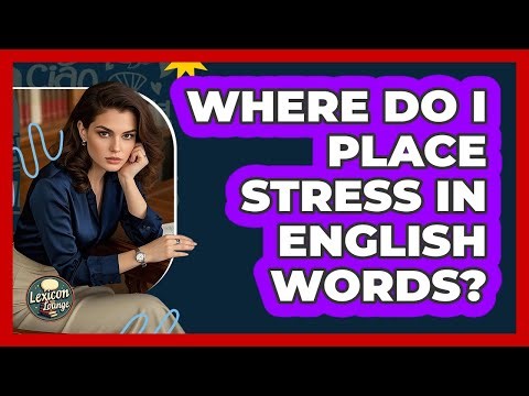Where Do I Place Stress In English Words?