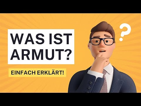Einfach erklärt: Was ist Armut?