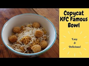 How to make KFC Famous Bowl Recipe at Home!!