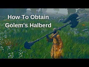Where To Find Golem's Halberd - Elden Ring