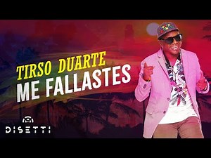 Tirso Duarte - Me Fallaste | Salsa Romántica Con Letra