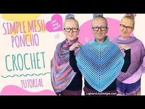 Simple Mesh Crochet Poncho pattern Tutorial - Easy Beginner Poncho by Light and Joy Designs