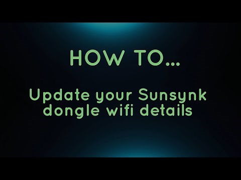 SunSynk "How To" Change the dongle wifi