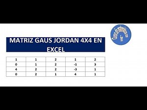 MATRIZ GAUSS JORDAN 4X4 EN EXCEL