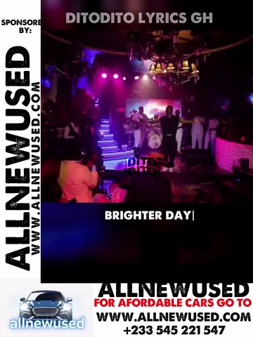 Artist Name: SARKODIE Song Title: BRIGHTER DAY @sarkodie.official #sarkodie #sarknation #sarknatives #sarknation🇬🇭👌#brighterdays #brighterday #rapperholic #quoteaholic02 #ditoditolyrics #ditoditomusic #fypppppppppppppp #fypviralシ #fyp?tiktok♥️ #fyptiktokindonesia #foryou #fypage #fypシ゚ #fypシ゚viral #highlifemusicghana🇬🇭 #highlifetiktokers #ditoditolyrics #ditoditomusic