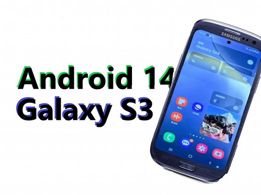 三星 Galaxy S3 - 还是用上了 Android 14