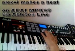 alexvi makes a Beat on AKAI MPK49 via Ableton Live