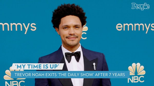 Trevor Noah Exits 'The Daily Show' After 7 Years: 'My Time Is Up'