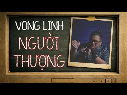 [TẬP 2717] Chuyện Ma Có Thật : VONG LINH NGƯỜI THƯỢNG
