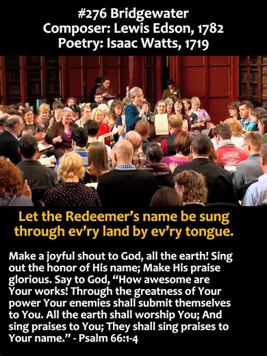 #276 Bridgewater Composer: Lewis Edson, 1782 Poetry: Isaac Watts, 1719 Praise the Lord, all nations! Glorify him, all peoples! For his faithful love to us is great; the Lord’s faithfulness endures forever. Hallelujah! - Psalm 117-1-2 #sacredharp #sacredharpsinging #shapenote #shapenotesinging #worshipmusic #worship