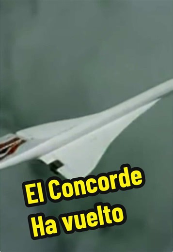 Regreso del Concorde: El mítico avión supersónico
