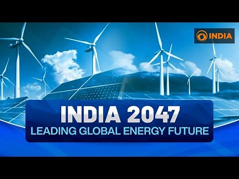 India 2047: Leading Global Energy Future | India's Energy Plans For Net Zero | Special Broadcast