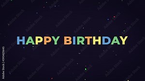 Happy birthday colorful text animation on dark background
