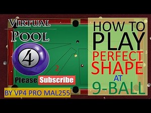 Virtual Pool 4 - How To Play Perfect Shape in 9-Ball Pool