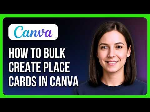 How To Bulk Create Place Cards In Canva
