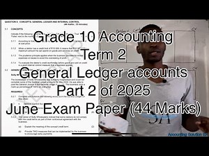 Grade 10 Accounting Term 2 | General Ledger accounts Part 2 June Exam 2025