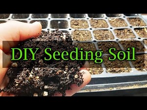 How To Make Your Own Seed Soil Mix