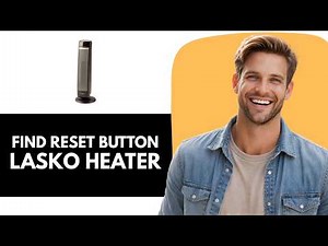 Lasko Heater Reset Button