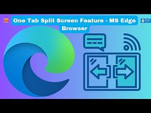 One Tab Split Screen Feature - MS Edge Browser Recommendations