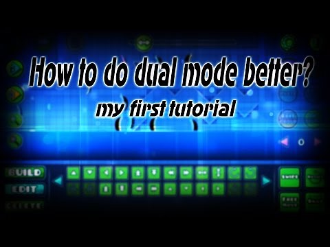 How to do dual mode better - Geometry dash [first tutorial]